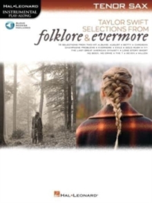 Taylor Swift - Selections from Folklore & Evermore : Tenor Sax Play-Along Book with Online Audio