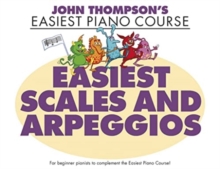 JOHN THOMPSONS EASIEST SCALES & ARPEGGIO