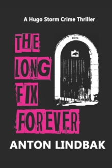 The Long Fix Forever : The Scottish Crime Drama!