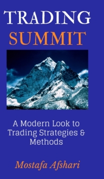 Trading Summit : A Modern Look to Trading Strategies and Methods