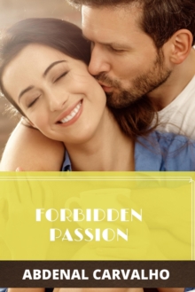 Forbidden Passion : Fiction Romance