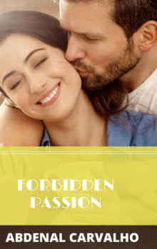 Forbidden Passion : Fiction Romance