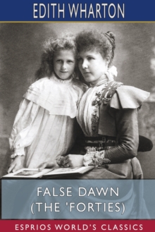 False Dawn (The 'Forties) (Esprios Classics), Paperback / softback Book False Dawn (The 'Forties) (Esprios Classics), Paperback / softback Book