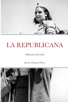 La Republicana : Memorias del exilio