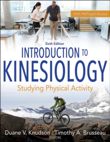 Introduction to Kinesiology : Studying Physical Activity