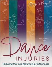 Dance Injuries : Reducing Risk and Maximizing Performance