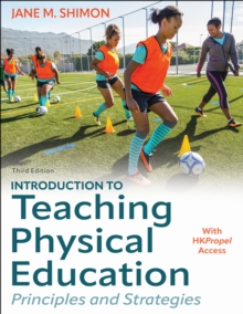 Introduction to Teaching Physical Education : Principles and Strategies