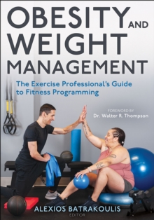 Obesity and Weight Management : The Exercise Professional's Guide to Fitness Programming