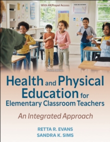 Health and Physical Education for Elementary Classroom Teachers : An Integrated Approach