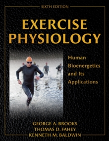 Exercise Physiology : Human Bioenergetics and Its Applications