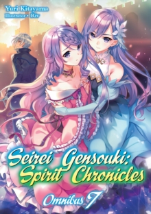 Seirei Gensouki: Spirit Chronicles: Omnibus 7