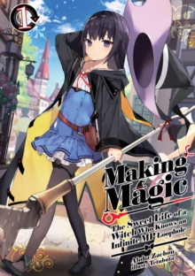 J-Novel Club Making Magic, The Sweet Life Of A Witch Who Knows An Infinite Mp Loophole, Volume 1 (Light Novel)