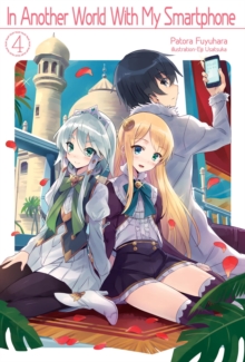 In Another World With My Smartphone: Volume 4 : Volume 4