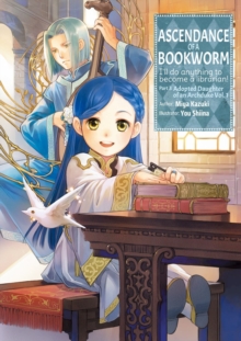 J-Novel Club Ascendance Of A Bookworm, Part 3 Volume 1