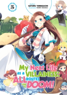 J-Novel Club My Next Life As A Villainess, All Routes Lead To Doom! Volume 5 , All Routes Lead To Doom! Volume 5