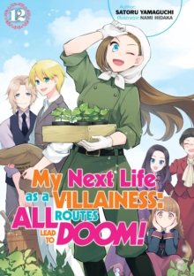 J-Novel Club My Next Life As A Villainess, All Routes Lead To Doom! Volume 12 (Light Novel)