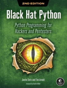 Black Hat Python, 2nd Edition : Python Programming for Hackers and Pentesters