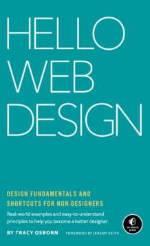 Hello Web Design : Design Fundamentals and Shortcuts for Non-Designers