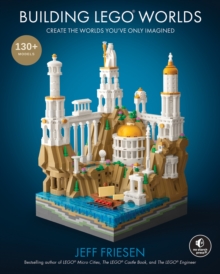 Building LEGO Worlds: Make Your Own Mini Masterpiece by Jeff Friesen NEW - Image 6