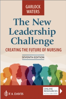 The New Leadership Challenge : Creating the Future of Nursing