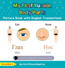 My First Russian Body Parts Picture Book with English Translations