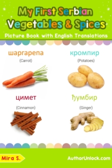 My First Serbian Vegetables & Spices Picture Book with English Translations