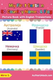 My First Serbian 50 Country Names & Flags Picture Book with English Translations