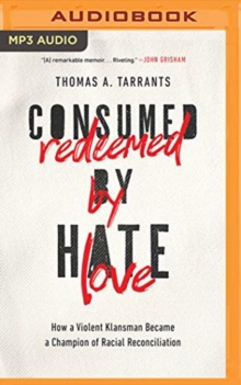 CONSUMED BY HATE REDEEMED BY LOVE, CD-Audio Book CONSUMED BY HATE REDEEMED BY LOVE, CD-Audio Book