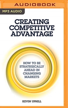CREATING COMPETITIVE ADVANTAGE, CD-Audio Book CREATING COMPETITIVE ADVANTAGE, CD-Audio Book
