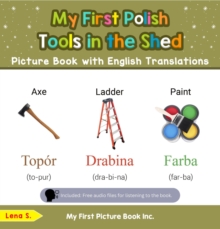 My First Polish Tools in the Shed Picture Book with English Translations