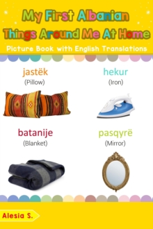 My First Albanian Things Around Me at Home Picture Book with English Translations