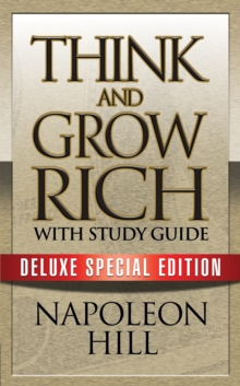 Think and Grow Rich with Study Guide : Deluxe Special Edition