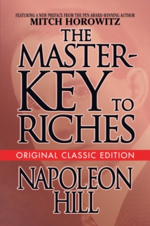 The Master-Key to Riches : Original Classic Edition