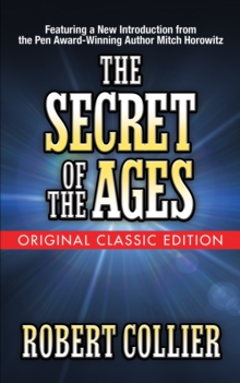 The Secret of the Ages (Original Classic Edition)