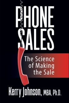 Phone Sales : The Science of Making the Sale