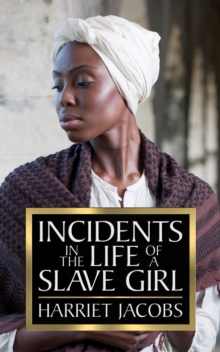 Incidents in the Life of a Slave Girl