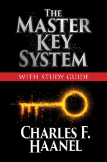 The Master Key System with Study Guide : Deluxe Special Edition