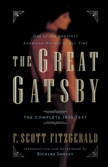 The Great Gatsby : The Complete 1925 Text with Introduction and Afterword by Richard Smoley