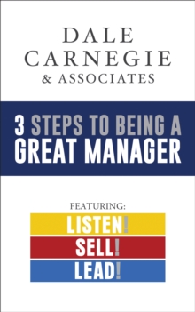 3 Steps to Being a Great Manager Box Set : Listen! Sell! Lead!