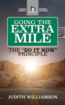 Going The Extra Mile : The "Do It Now: Principle