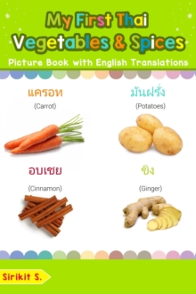 My First Thai Vegetables & Spices Picture Book with English Translations