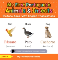 My First Portuguese Animals & Insects Picture Book with English Translations