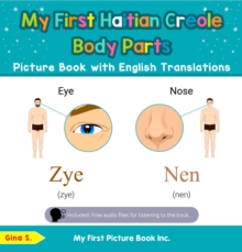 My First Haitian Creole Body Parts Picture Book with English Translations