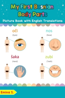 My First Bosnian Body Parts Picture Book with English Translations