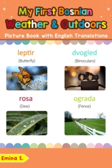 My First Bosnian Weather & Outdoors Picture Book with English Translations