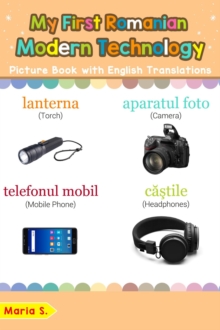 My First Romanian Modern Technology Picture Book with English Translations