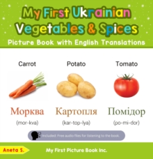 My First Ukrainian Vegetables & Spices Picture Book with English Translations