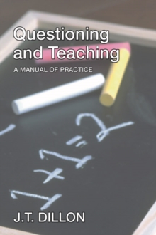 Questioning and Teaching : A Manual of Practice