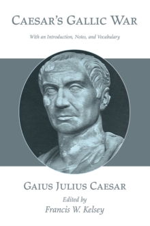 Caesar's Gallic War : With an Introduction, Notes, and Vocabulary