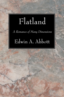 Flatland : A Romance of Many Dimensions